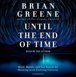 Brian Greene: Until the End of Time (EBook, 2020, Random House Audio)