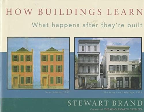 Stewart Brand: How Buildings Learn. What Happens After They’re Built