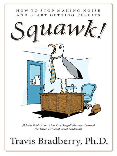 Travis Bradberry: Squawk! (EBook, 2008, HarperCollins)