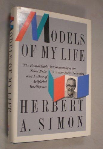 Herbert Simon: Models of my life (1991)