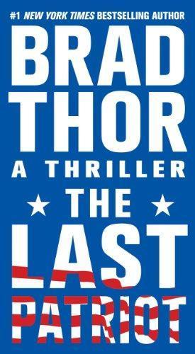 Brad Thor: The Last Patriot (Scot Harvath, #7) (2009)