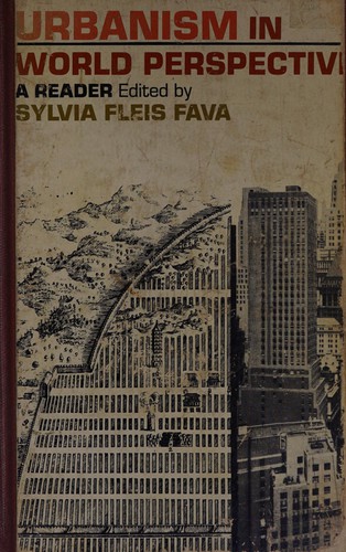 S. Fava: Urbanism in world perspective (Paperback, 1968, Thomas Y. Cromwell Company)