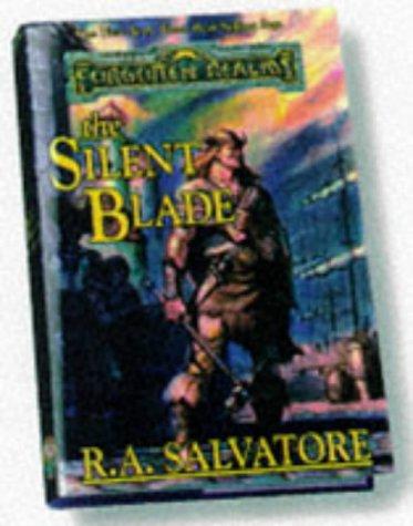 R. A. Salvatore: The  silent blade (1998, TSR, Distributed to the book trade in the U.S. by Random House)