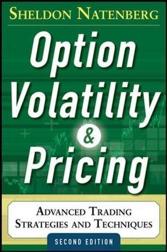 Sheldon Natenberg: Option Volatility and Pricing: Advanced Trading Strategies and Techniques (2015)