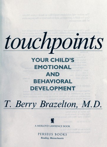 T. Berry Brazelton: Touchpoints (1994, Addison-Wesley)