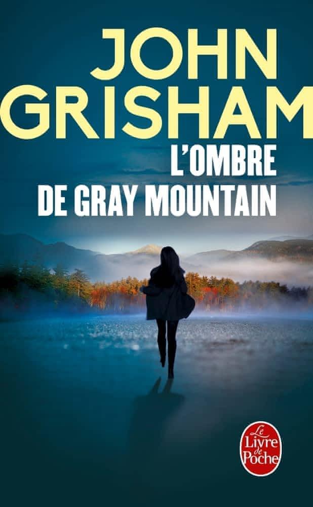 John Grisham: L'ombre de Gray Mountain (French language)