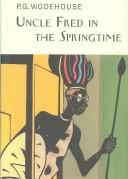 P. G. Wodehouse: Uncle Fred In The Springtime (Hardcover, Overlook Hardcover)