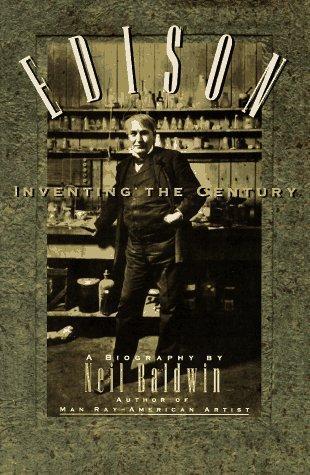 Neil Baldwin: Edison Inventing the Century (1995)