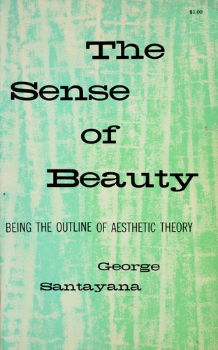 George Santayana: The sense of beauty (1955, Dover Publications)