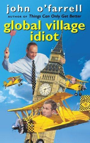 John O'Farrell: Global village idiot (2001)