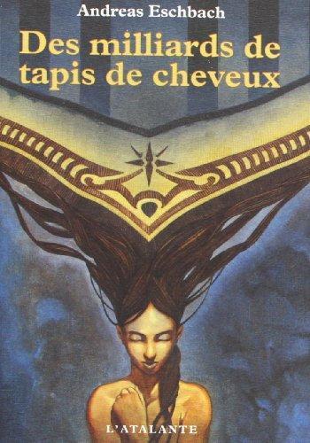 Andreas Eschbach: Des milliards de tapis de cheveux (French language, 1999)