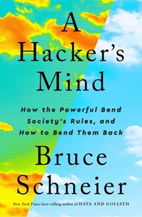 Bruce Schneier: A Hacker's Mind (2023, Norton & Company Limited, W. W.)