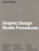 Gates, David: Graphic design studio procedures (1987, Lloyd-Simone Pub. Co., Distributed by Library Research Associates)