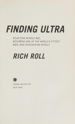 Rich Roll: Finding Ultra (2011, Crown Archetype)