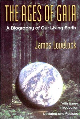 James Lovelock: The Ages of Gaia (1995, W. W. Norton & Company, Norton)