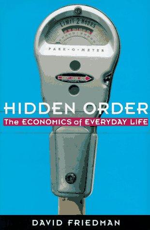 David D. Friedman: Hidden order (1996, HarperBusiness)