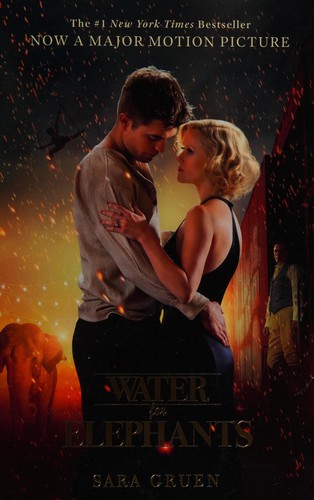 Sara Gruen: Water for elephants (2011, Two Roads)