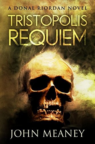 John Meaney: Tristopolis Requiem (Paperback, 2018, Independently published)