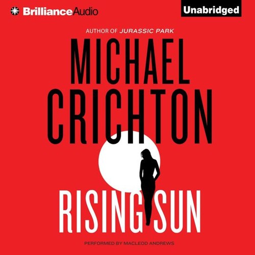 Michael Crichton: Rising Sun (EBook, 2015, Brilliance Audio)