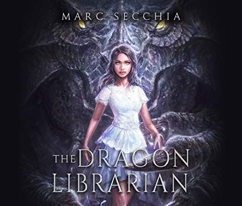 Marc Secchia, Erin Bennett: The Dragon Librarian (AudiobookFormat, Dreamscape Media)