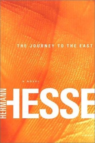 Hermann Hesse, Hilda Rosner: The Journey to the East (2003, Picador)