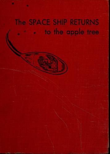 Louis Slobodkin: The space ship returns to the apple tree (1958, Macmillan)