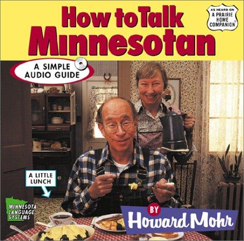 Howard Mohr: How to Talk Minnesotan (AudiobookFormat, 2001, Highbridge Audio)