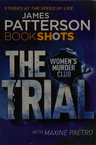 James Patterson, Maxine Paetro: Trial (2016, BookShots)