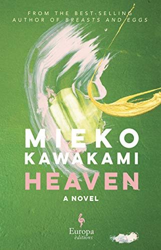 Mieko Kawakami, David Boyd, Sam Bett: Heaven (Hardcover, Europa Editions)