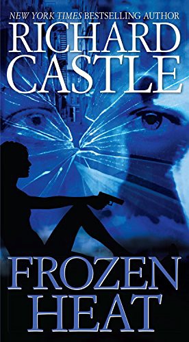 Richard Castle: Frozen Heat (AudiobookFormat, 2013, Hyperion, Kingswell)