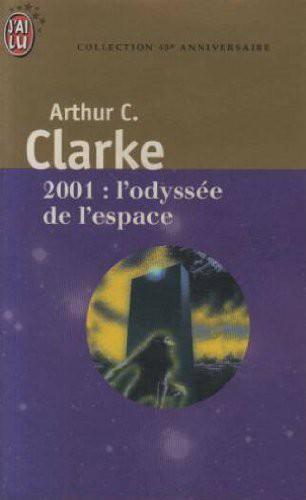 Arthur C. Clarke: 2001 : l'odyssée de l'espace (French language, 2001, J'ai Lu)