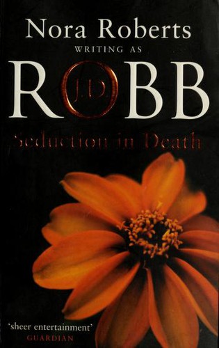 Nora Roberts: Seduction in Death (Paperback, 2004, Piatkus Books)