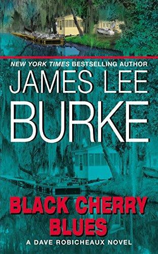 James Lee Burke: Black Cherry Blues