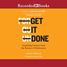 Ayelet Fishbach: Get It Done (2022, Little Brown & Company)