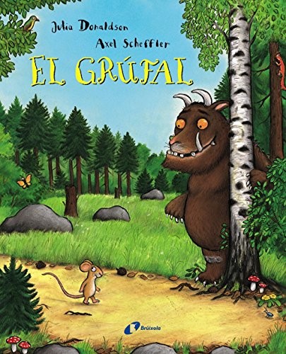 Julia Donaldson, Axel Scheffler, Núria Riera i Fernández: El grúfal (Hardcover, Editorial Brúixola)