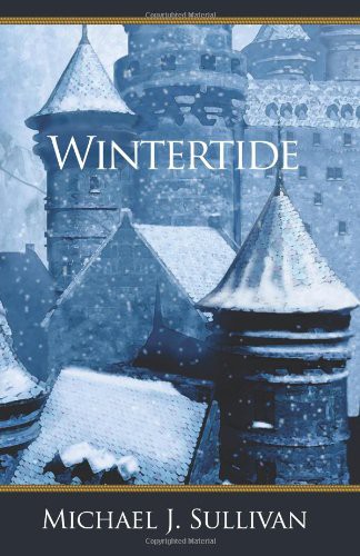 Michael J. Sullivan: Wintertide (Paperback, 2010, Brand: Ridan Publishing, Ridan Publishing)