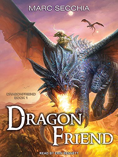 Marc Secchia, Erin Bennett: Dragonfriend (AudiobookFormat, Tantor Audio)