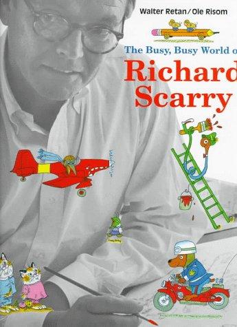 Walter Retan: The busy, busy world of Richard Scarry (1997, Harry N. Abrams)