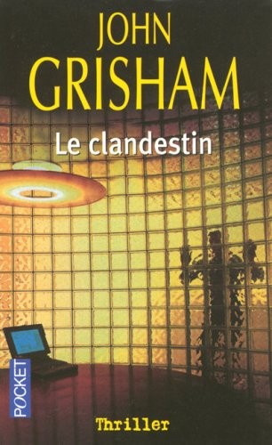 John Grisham: Le Clandestin (French Edition) (2007, Pocket)