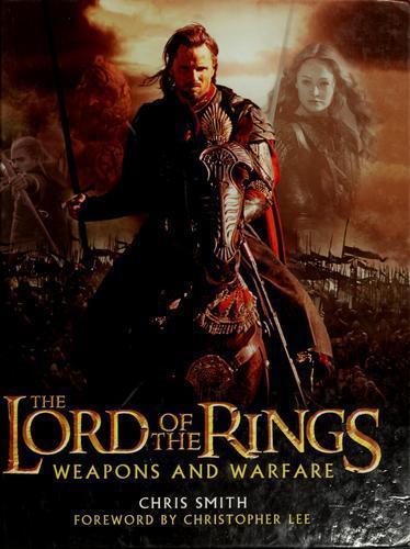 Chris Smith, Christopher Lee: The Lord of the Rings Weapons and Warfare (2003)