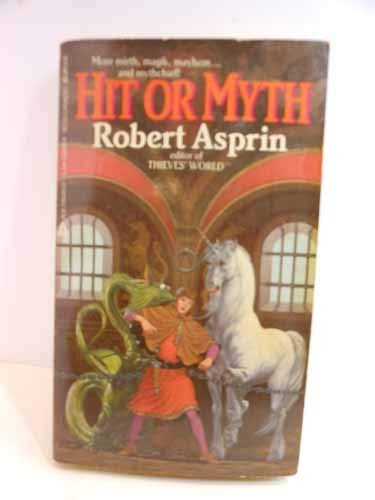 Robert Asprin, Robert Asprin: Hit or Myth (Paperback, 1985, Ace)