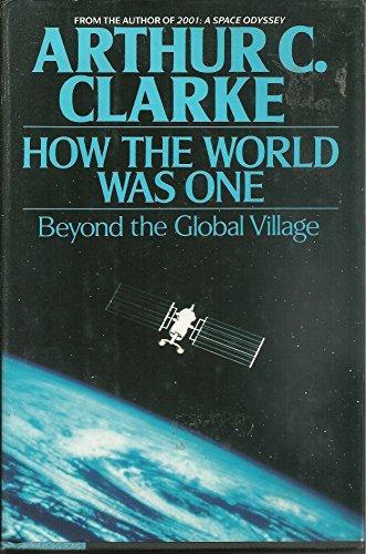Arthur C. Clarke: How the World Was One (1992)