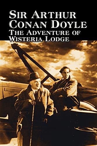 Arthur Conan Doyle: The Adventure of Wisteria Lodge by Arthur Conan Doyle, Fiction, Mystery & Detective, Action & Adventure (Paperback, 2011, Aegypan)