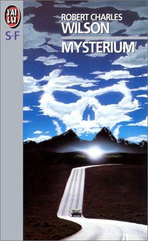 Robert Charles Wilson: Mysterium (French language, 1995)