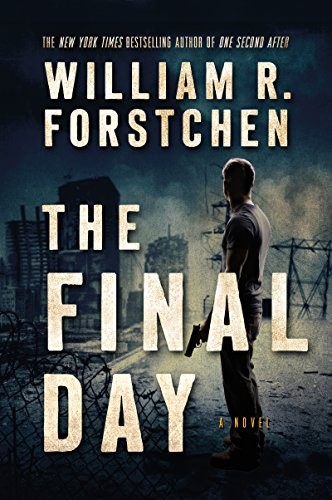 William R. Forstchen: The Final Day: A John Matherson Novel (Forge Books)