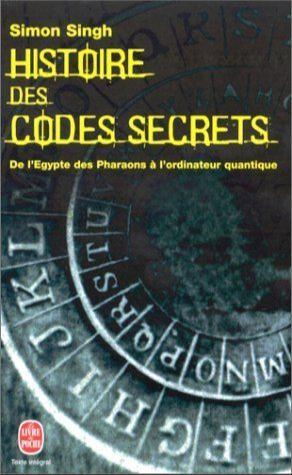 Simon Singh, Catherine Coqueret: Histoire des codes secrets (Paperback, French language, LGF)