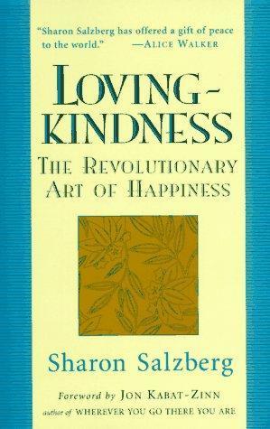 Sharon Salzberg: Lovingkindness : The Revolutionary Art of Happiness (1995)