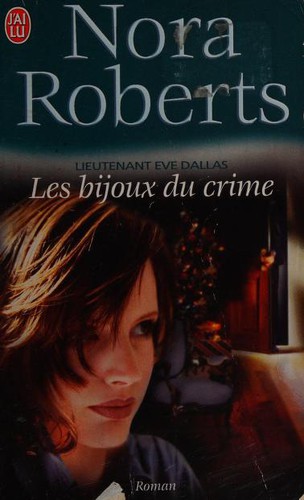 Nora Roberts: Les bijoux du crime (French language, 2004, J'ai Lu)