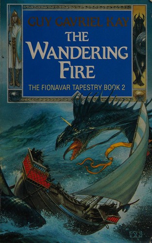 Guy Gavriel Kay: The wandering fire (1992, Grafton)