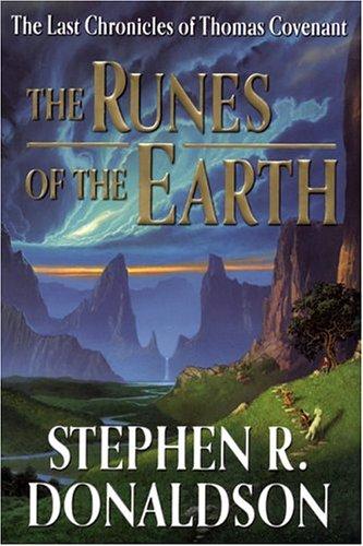 Stephen R. Donaldson: The runes of the earth (2004, G.P. Putnam's Sons)